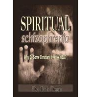 Spiritual Schizophrenia