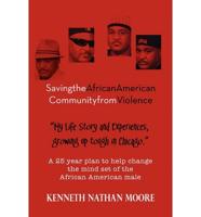 Saving the African American Community from Violence: Growing Up Tough in Chicago