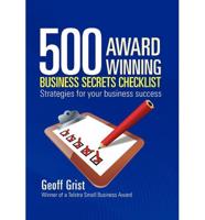 500 AWARD WINNING BUSINESS SECRETS CHECKLIST