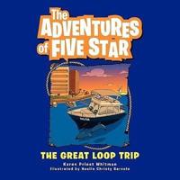 THE ADVENTURES OF FIVE STAR:THE GREAT LOOP TRIP