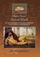 Meet Your Sexual Mind: The Interaction Betwen Instinct and Intellect and its Impact on Human Behavior