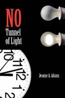 No Tunnel of Light