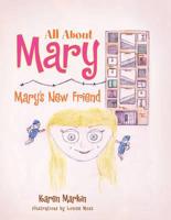 All About Mary: Mary's new Friend