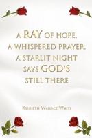 A Ray of Hope, a Whispered Prayer, a Starlit Night Says God's Still There