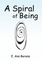 A Spiral of Being
