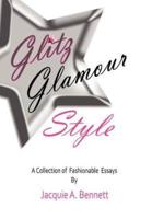 Glitz, Glamour, Style: A Fashionista's Journey in Quest Of.