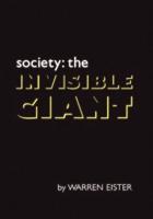 Society: The Invisible Giant