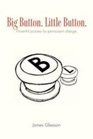 Big Button. Little Button.: picture That Help