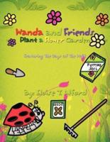 Wanda and Friends Plant a Flower Garden: Featuring The Days Of The Week