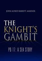 The Knight's Gambit: Pq-17: A Sea Story