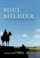 The Soul of a Soldier:The True Story of a Mounted Pioneer in the Civil War