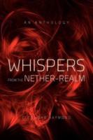 Whispers from the Nether-Realm: An Anthology