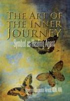 The Art of the Inner Journey: Symbol as Healing Agent