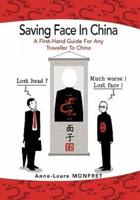 SAVING FACE IN CHINA: A First-Hand Guide For Any Traveller To China