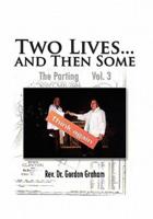 Two Lives...and Then Some: The Parting Vol. 3
