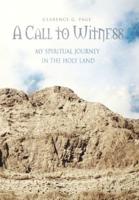 A Call to Witness: My Spiritual Journey in the Holy Land