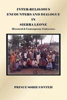 Inter-Religious Encounters and Dialogue in Sierra Leone: Historical & Contemporary Endeavours