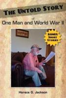 The Untold Story of One Man and World War II