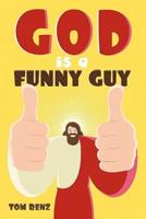 God Is a Funny Guy