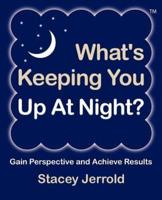 What's Keeping You Up at Night?