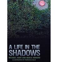 A Life in the Shadows