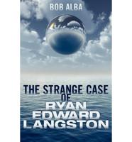 The Strange Case of Ryan Edward Langston