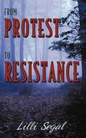 From Protest to Resistance