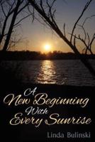 A New Beginning With Every Sunrise