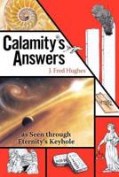 Calamity's Answers as Seen Through Eternity's Keyhole