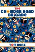 The Chowder Head Brigade
