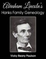 Abraham Lincoln's Hanks Family Genealogy
