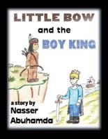 Little Bow and the Boy King