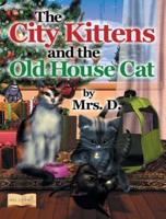 The City Kittens and the Old House Cat