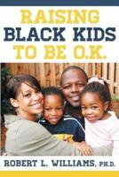 Raising Black Kids to Be O.K.