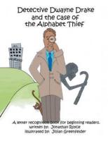 Detective Dwayne Drake and the Case of the Alphabet Thief