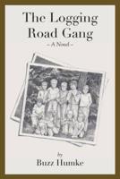 The Logging Road Gang