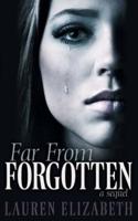 Far from Forgotten