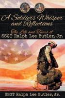 A Soldier's Whisper and Reflections