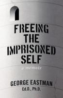 Freeing the Imprisoned Self