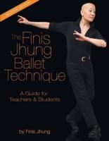 The Finis Jhung Ballet Technique
