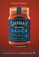 Corporate Awesome Sauce