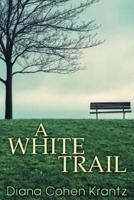 A White Trail