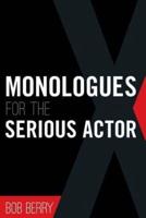 Monologues for the Serious Actor