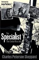 The Specialist: The Costa Rica Job (Illustrated)
