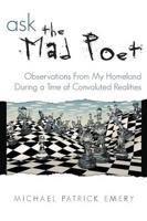 Ask the Mad Poet