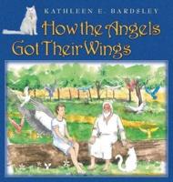 How the Angels Got Their Wings