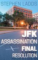 JFK Assassination Final Resolution