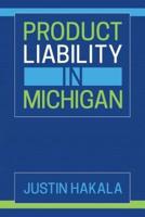 Product Liability in Michigan