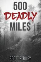 500 Deadly Miles