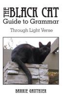 The Black Cat Guide to Grammar Through Light Verse
